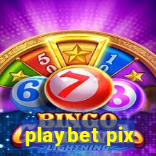 playbet pix